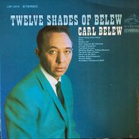 Carl Belew - Twelve Shades Of Belew